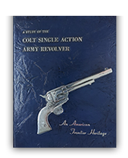 book cover of A Study of The Colt Single Action Army Revolver